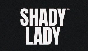 Shady Lady